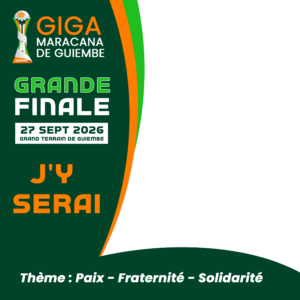 GIGA MARACANA DE GUIEMBE 7e édition Grande finale Le 27 septembre 2026
